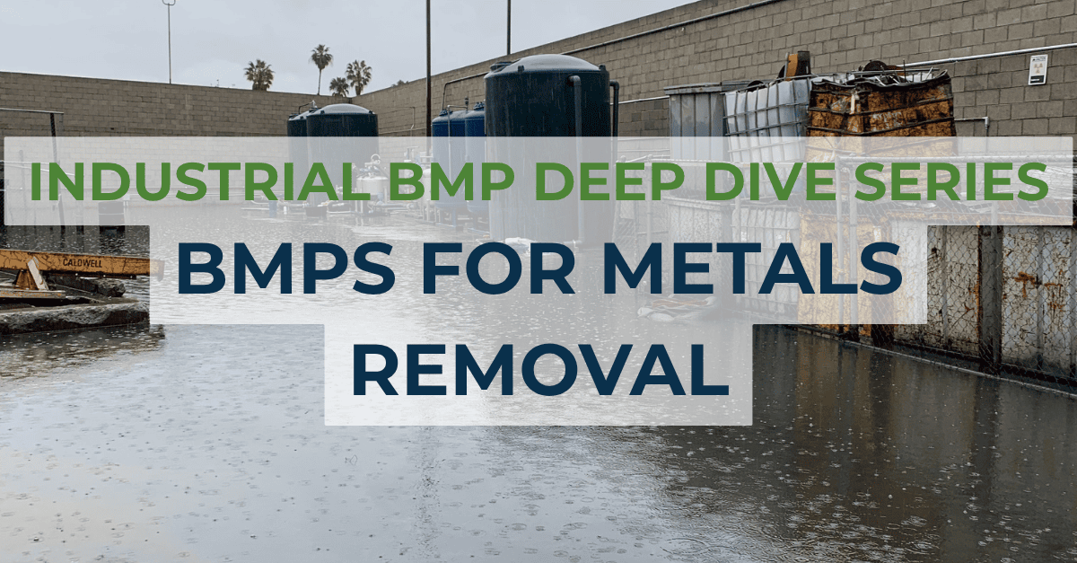 Industrial BMP Deep Dive Series Part 3: BMPs for Metals Removal